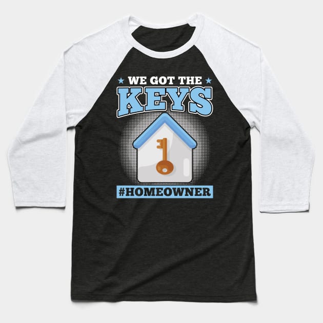 We Got The Keys - New Homeowner Baseball T-Shirt by Peco-Designs